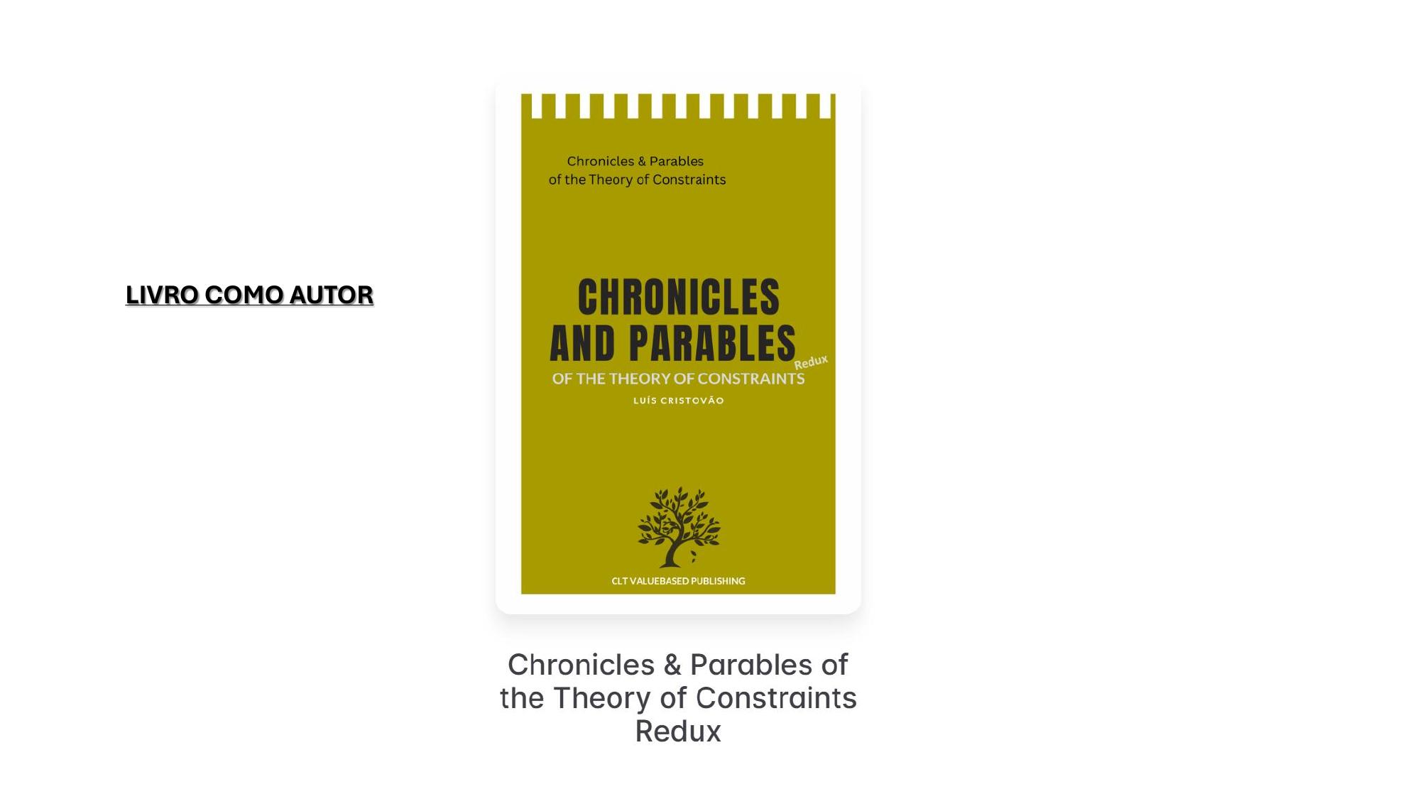 Chronicles and Parables of the Theory of Constraints Redux